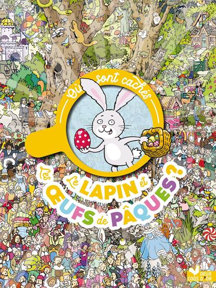 Où sont cachés le lapin et les oeufs de Pâques ? - Chuck Whelon - ebook