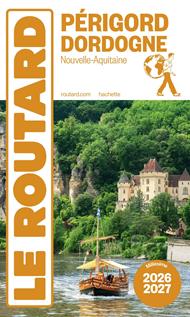 Guide du Routard Périgord Dordogne 2026/27