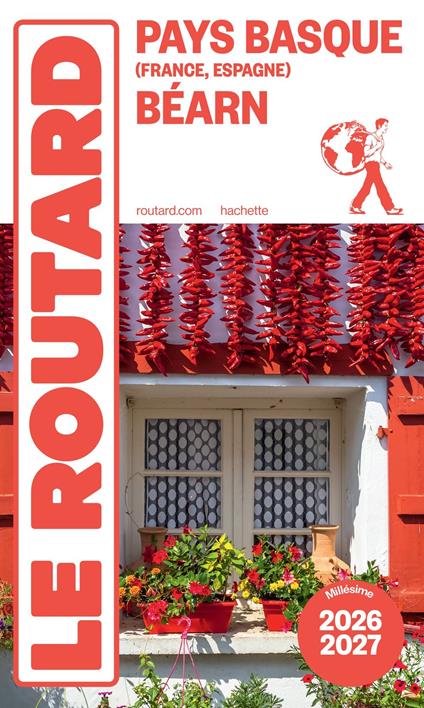 Guide du Routard Pays basque, Béarn 2026/27