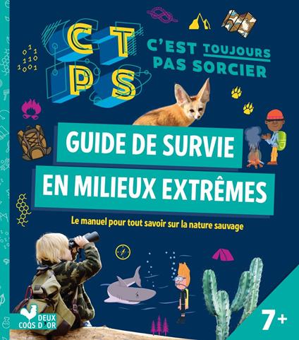 Guide de survie en milieux extrêmes - C'est toujours pas Sorcier - Stéphanie Bouvet,Cocozool - ebook