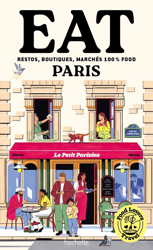 Food Lovers Travel : Eat Paris