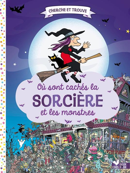 Où sont cachés la sorcière et les monstres ? - Gary Panton,Chuck Whelon - ebook