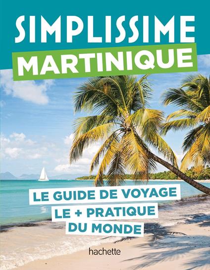 Martinique Guide Simplissime