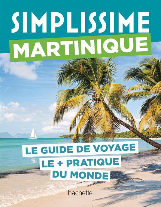 Martinique Guide Simplissime