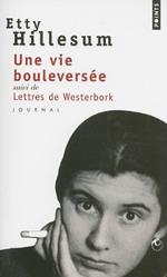 Une Vie Bouleversee: Journal 1941-1943; Lettres De Westerbork