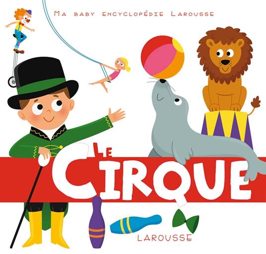 Le cirque - Sylvie Baussier,Jean-Sébastien Deheeger - ebook