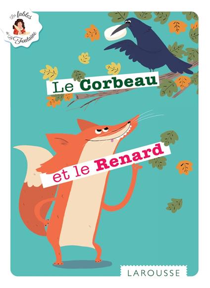 Le Corbeau et le Renard - Jean de La Fontaine,Prisca Le Tandé - ebook