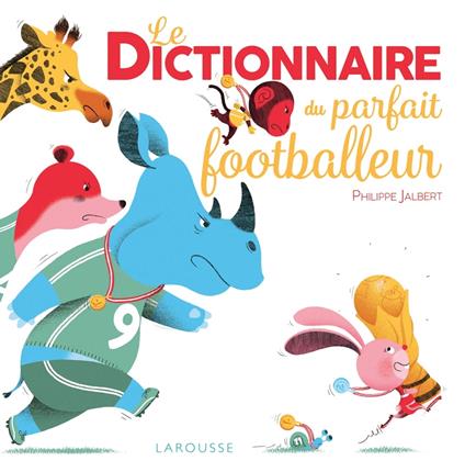 Le Dictionnaire du parfait footballeur - Philippe Jalbert - ebook