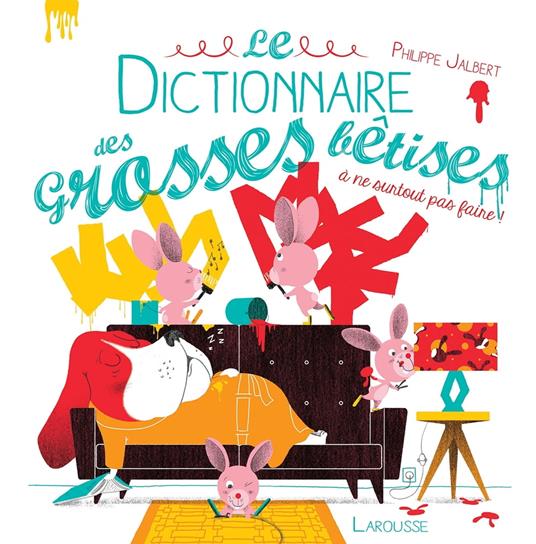Le dictionnaire des grosses bêtises - Philippe Jalbert - ebook