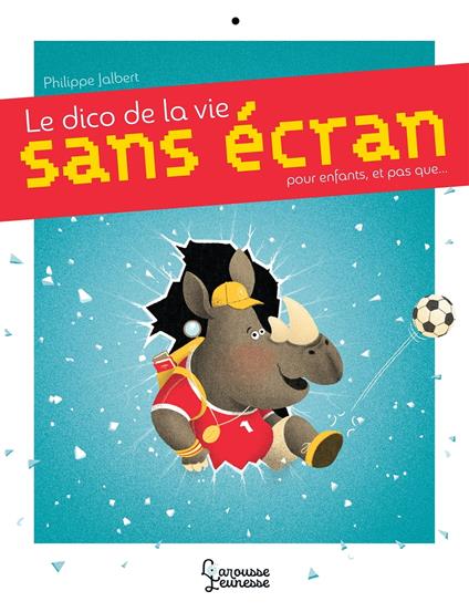 Le dico de la vie sans écran - Philippe Jalbert - ebook
