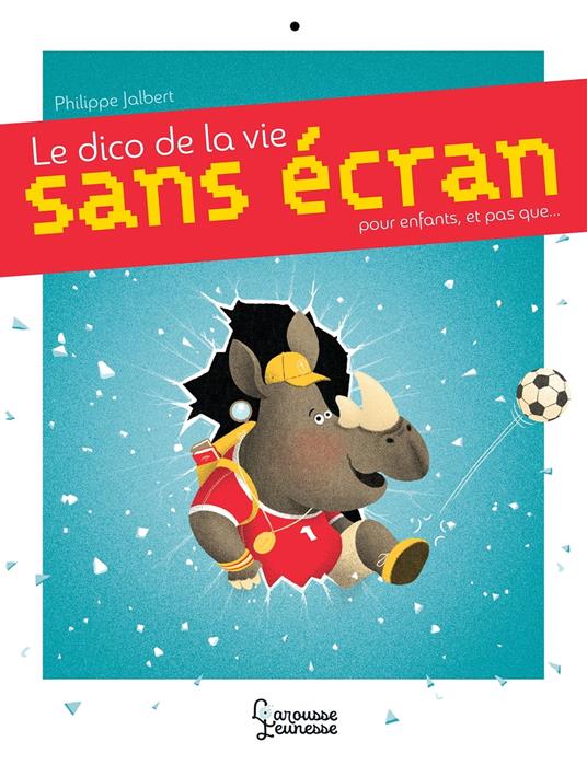 Le dico de la vie sans écran - Philippe Jalbert - ebook
