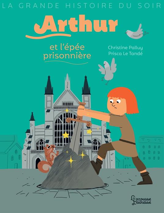 Arthur et l'épée prisonnière - Christine Palluy,Prisca Le Tandé - ebook