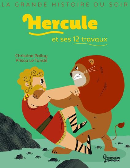 Hercule et ses 12 travaux - Christine Palluy,Prisca Le Tandé - ebook