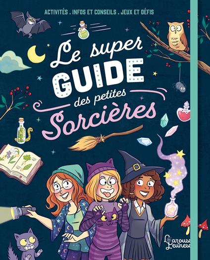 Le super guide des petites sorcières - Aurore Meyer,Marygribouille,Pierre Uong - ebook