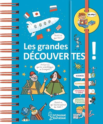 Dis-moi ! Les grandes découvertes - Caroline Fait,Patrick Chenot,Laurent Kling,Mauro Mazzari - ebook