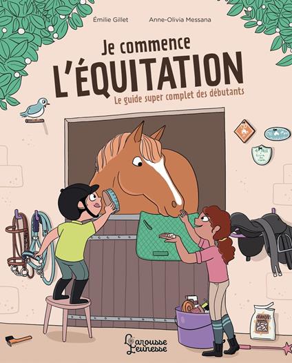 Je commence l'équitation - Emilie Gillet,Anne-Olivia Messana - ebook