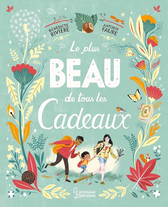 Le plus beau de tous les cadeaux - Bénédicte Rivière,Antonin Faure - ebook