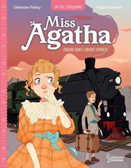 Miss Agatha - Enigme dans l'Orient Express - Christine Palluy,Sophie Leullier - ebook