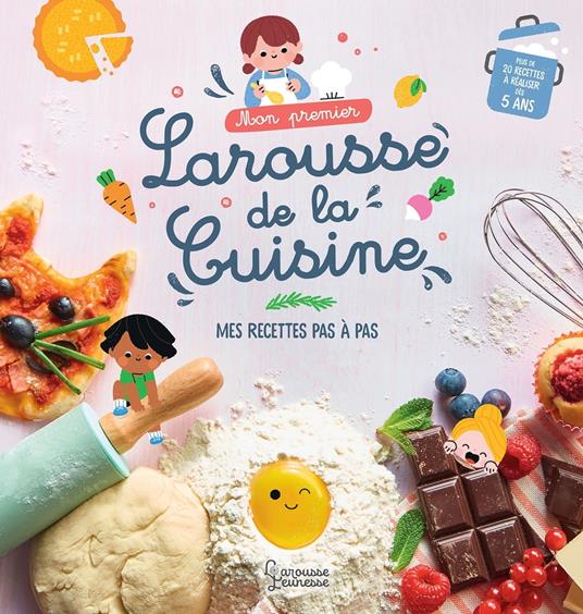 Mon premier Larousse de la cuisine - Agnès Besson,Clémentine Dérodit - ebook