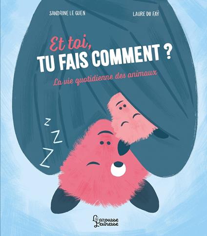 Et toi, tu fais comment ? - Sandrine LE GUEN,Laure Du Fay - ebook