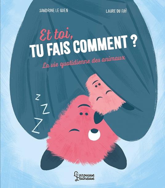 Et toi, tu fais comment ? - Sandrine LE GUEN,Laure Du Fay - ebook