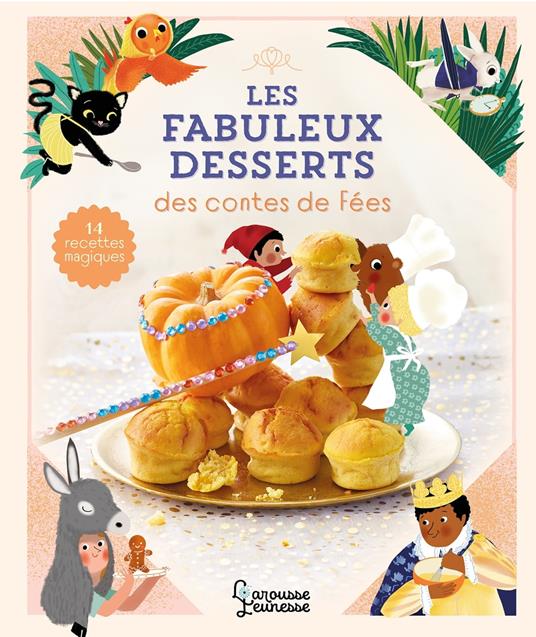 Les fabuleux desserts des contes de fées - Agnès Besson - ebook