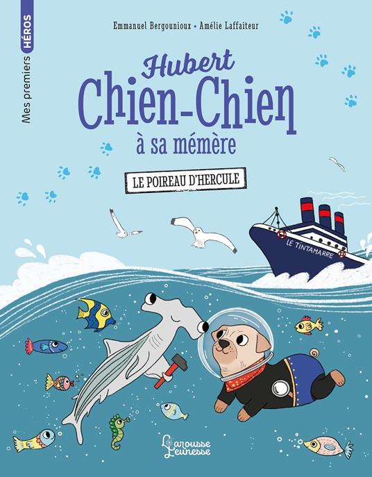 Hubert chien-chien à sa mémère - Le poireau d'Hercule - Emmanuel Bergounioux,Amélie Laffaiteur - ebook