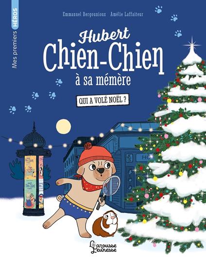 Hubert chien-chien à sa mémère -Qui a volé Noël ? - Emmanuel Bergounioux,Amélie Laffaiteur - ebook