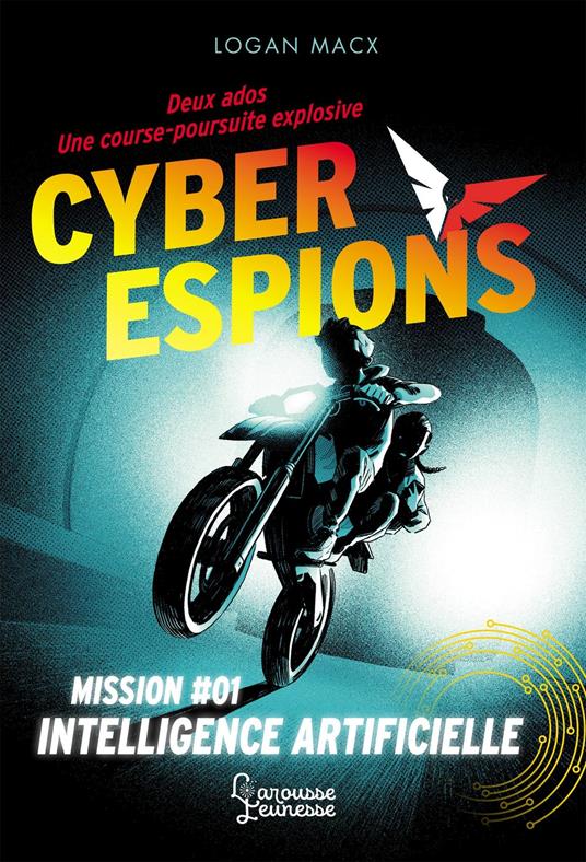 Cyberespions - Mission #01 Intelligence artificielle - Logan Macx,Marie Cambolieu - ebook