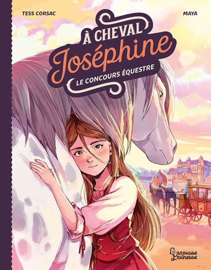 A cheval, Joséphine ! Tome 1 Le concours équestre - Tess Corsac,Maya - ebook