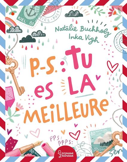 P.-S. : Tu es la meilleure - Natalie Buchholz,Inka Vigh,Sophie Le Coq - ebook