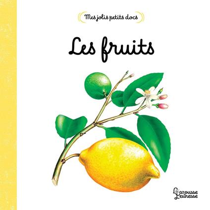 Mes jolis petits docs - Les fruits - Anne Létoré - ebook