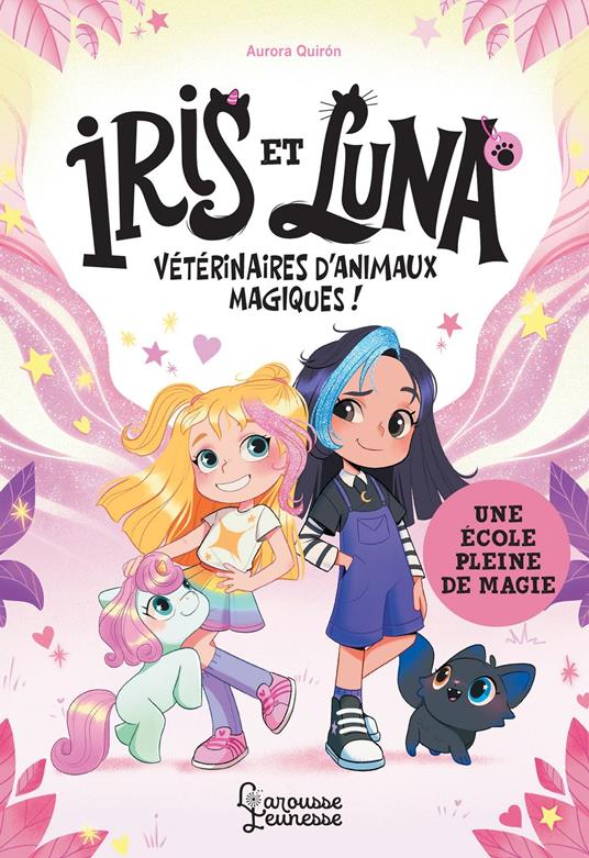 Iris et Luna - Une école pleine de magie - Aurora Quiron - ebook