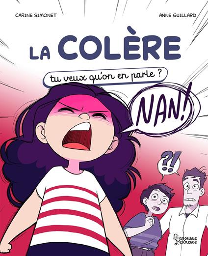 La colère - Carine Simonet,Anne Guillard - ebook