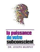 La puissance de votre subconscient - Joseph Murphy - cover