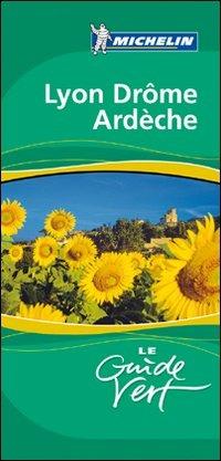 Lione - Drome - Ardeche. Ediz. Francese - copertina