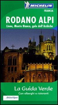 Rodano, Alpi, Lione, Monte Bianco, gole dell'Ardèche - copertina