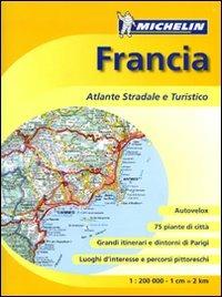 Francia. Atlante stradale e turistico 1:200.000. Ediz. illustrata - copertina
