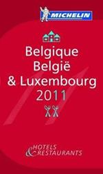 Belgique-Belgïe & Luxembourg 2011. Hotels & restaurants