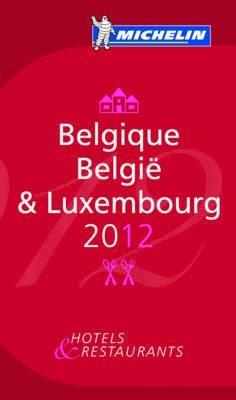 Belgique-Belgïe & Luxembourg 2012. La guida rossa. Ediz. francese e tedesca - copertina