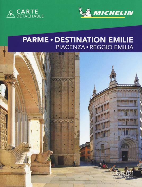 Parme. Destination Emilie. Piacenza, Reggio Emilia. Con Carta geografica ripiegata - copertina