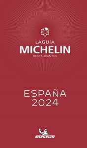 La guía Michelin restaurantes. España selección 2024