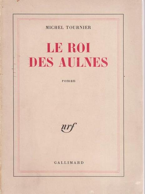 Le roi des aulnes - Michel Tournier - copertina