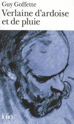 Verlaine D'Ardoise Et de Pluie - Guy Goffette - cover