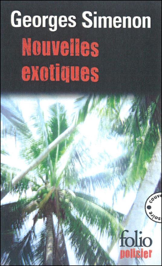 Nouvelles Exotiques - Georges Simenon - 2