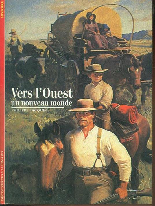 Vers l'ouest - Un nouveau monde - Philippe Jacquin - copertina