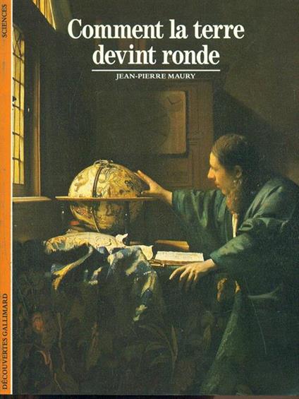 Comment la terre devint ronde - Jean-Sifrein Maury - copertina