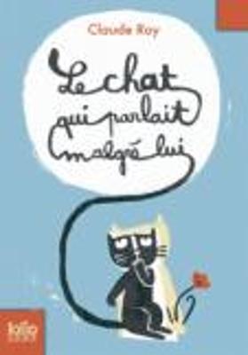 Le chat qui parlait malgre lui - Claude Roy - cover