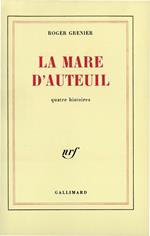 La mare d'Auteuil. Quatre histoires