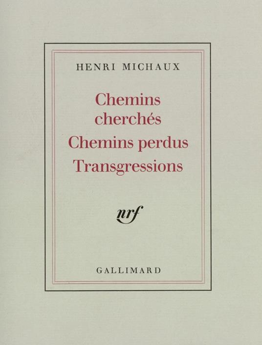 Chemins cherchés, Chemins perdus, Transgressions